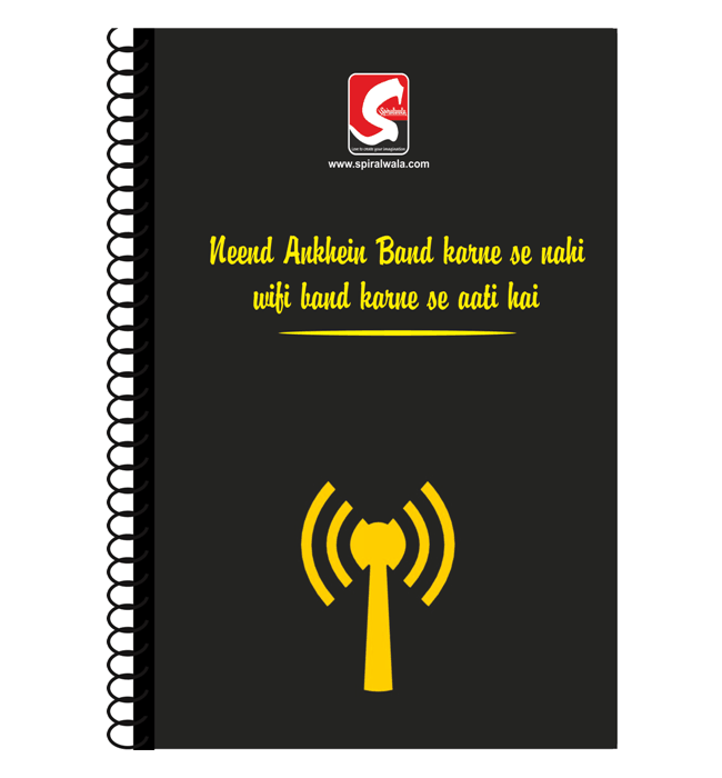 Wi Fi A4 spiral notebook with 'Neend Ankhein Band karne se nahi, wifi band karne se aati hai' cover – Spiralwala